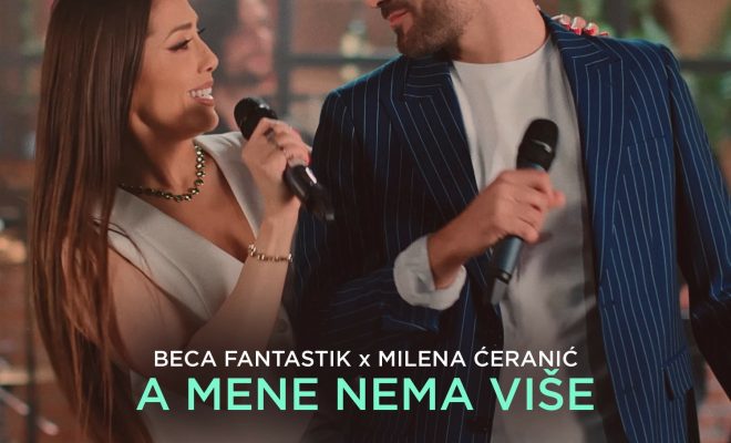 Beca Fantastik i Milena Čeranić - A Mene Nema Više