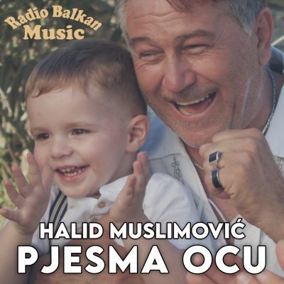 Halid Muslimović - Pjesma Ocu