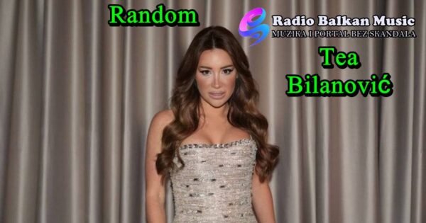 Tea Bilanovic random